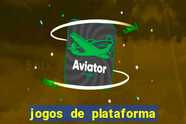 jogos de plataforma para ganhar dinheiro